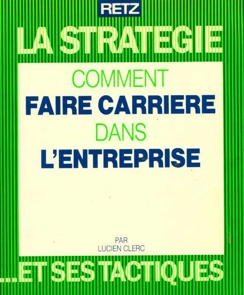 Livrenpoche : Comment faire carrière dans l'entreprise - Julien Clerc - Livre