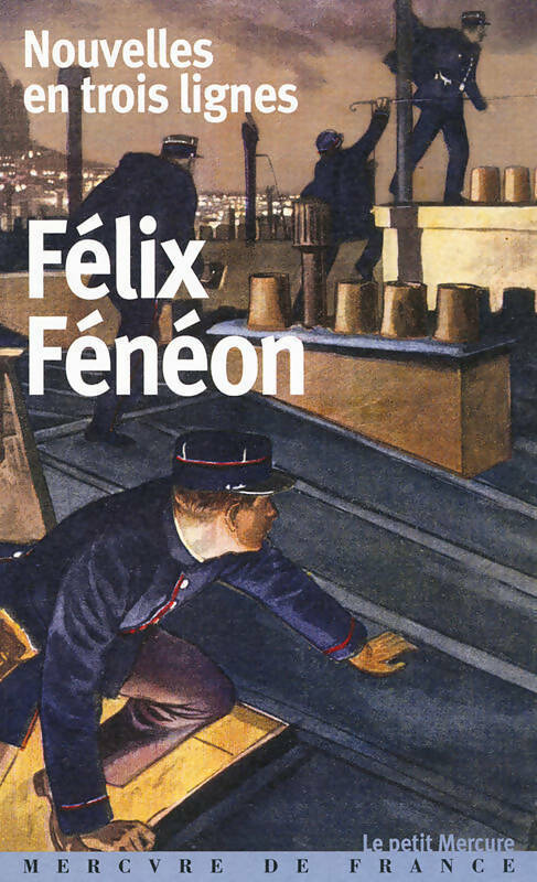 Livrenpoche : Nouvelles en trois lignes - Félix Fénéon - Livre