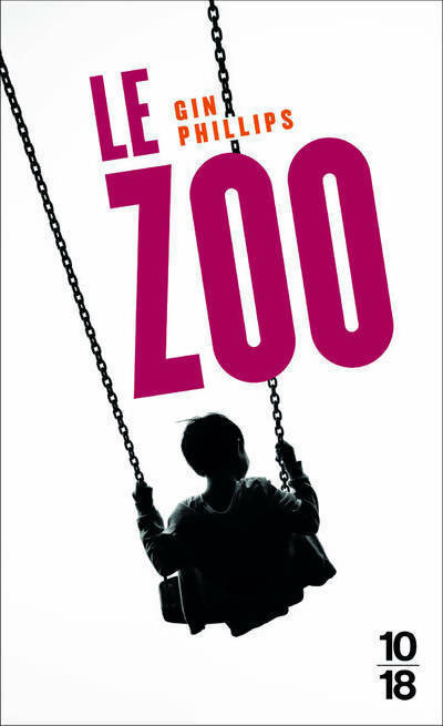 Livrenpoche : Le zoo - Gin Phillips - Livre