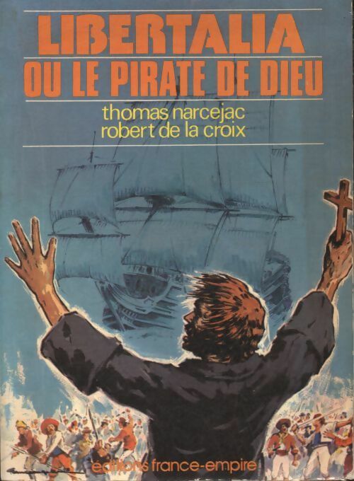 Livrenpoche : Libertalia ou le pirate de dieu - Robert De la Croix - Livre