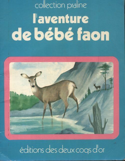 Livrenpoche : L'aventure de bébé faon - G.B Bond - Livre
