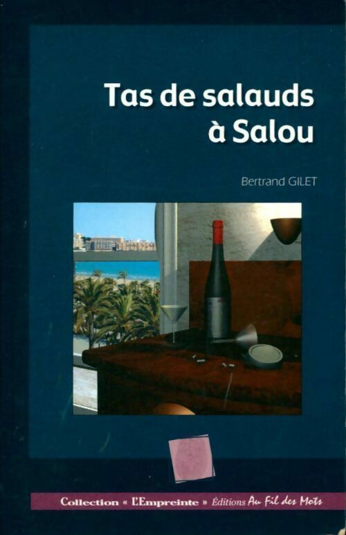 Livrenpoche : Tas de salauds à Salou - Bertrand Gilet - Livre