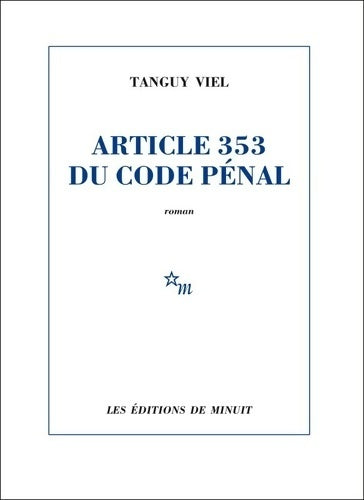 Livrenpoche : Article 353 du code pénal - Tanguy Viel - Livre