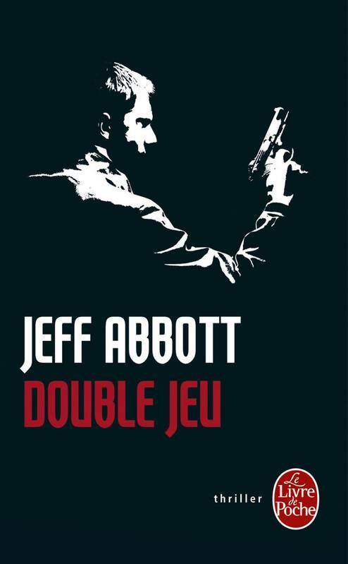 Livrenpoche : Double jeu - Jeff Abbott - Livre