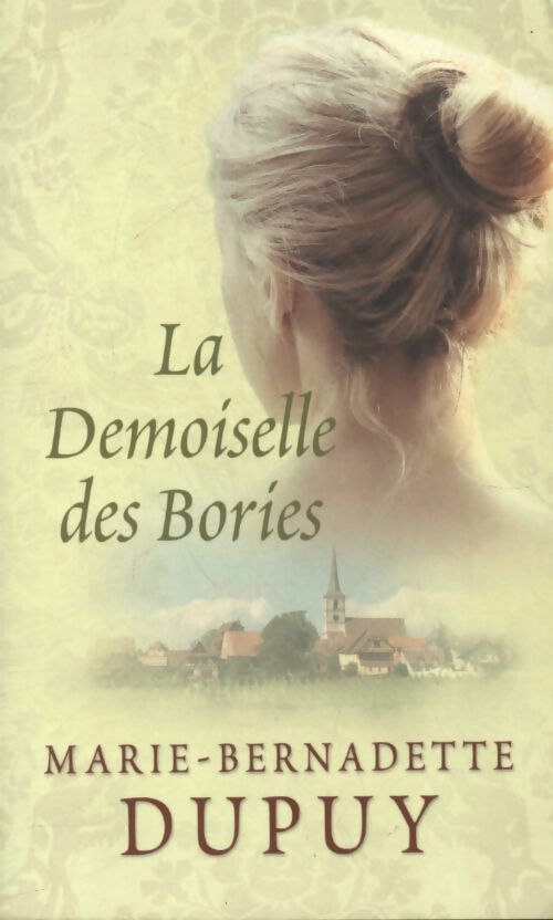 Livrenpoche : La demoiselle des Bories - Marie-Bernadette Dupuy - Livre