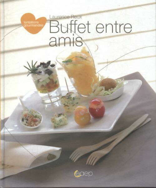 Livrenpoche : Buffet entre amis - Laurence Reux - Livre