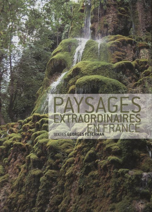Livrenpoche : Paysages extraordinaires en France - Georges Feterman - Livre
