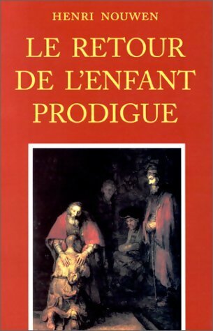 Livrenpoche : Le retour de l'enfant prodigue - Henri J.M. Nouwen - Livre
