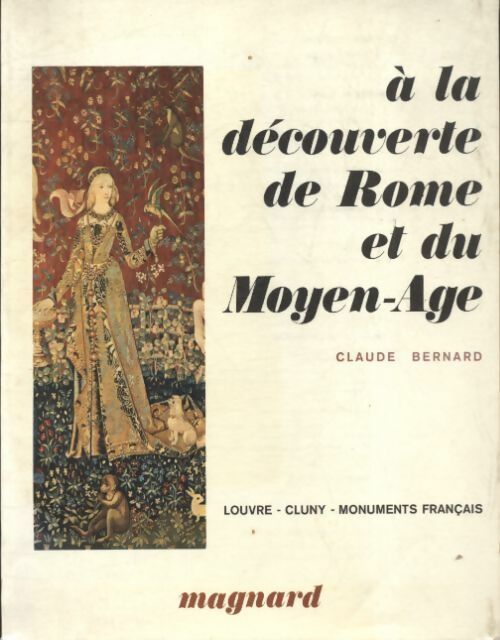 Livrenpoche : A la découverte de Rome et du Moyen-Age - Claude Bernard - Livre