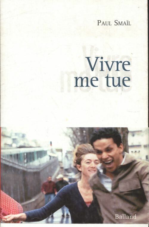 Livrenpoche : Vivre me tue - Paul Smaïl - Livre