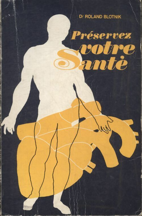 Livrenpoche : Préservez votre santé - Docteur Blotnik - Livre