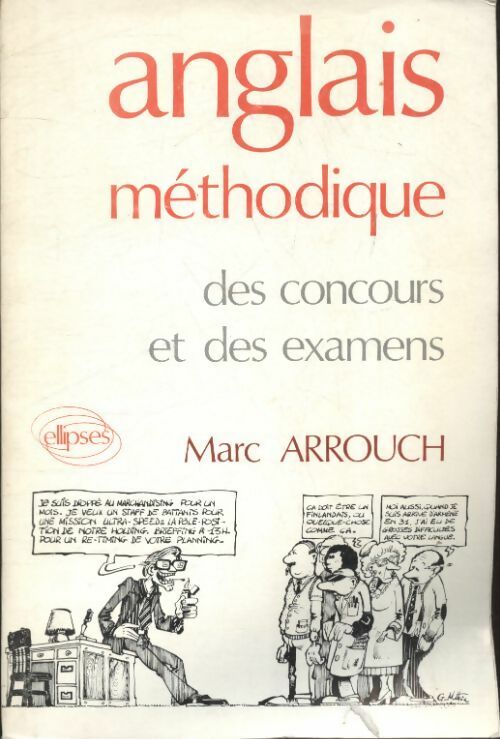 Livrenpoche : Anglais méthodique des concours et des examens - Marc Arrouch - Livre