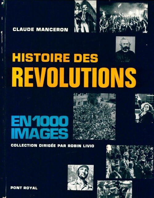 Livrenpoche : Histoire de révolutions en 1000 images - Claude Manceron - Livre