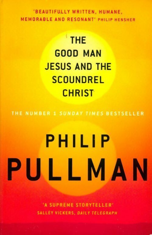 Livrenpoche : The Good man Jesus and the scoundrel christ - Philip Pullman - Livre