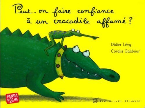 Livrenpoche : Peut-on faire confiance à un crocodile affamé ? - Didier Lévy - Livre