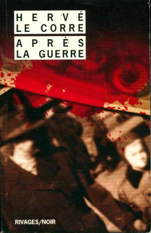 Livrenpoche : Après la guerre - Hervé Le Corre - Livre