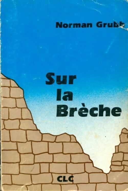 Livrenpoche : Sur la brèche - Norman Grubb - Livre