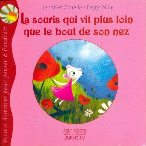 Livrenpoche : La souris qui vit plus loin que le bout de son nez - Jennifer Couëlle - Livre