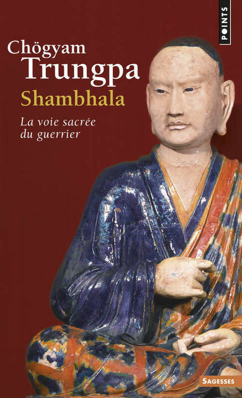 Livrenpoche : Shambhala. La voie sacrée du guerrier - Chögyam Trungpa - Livre