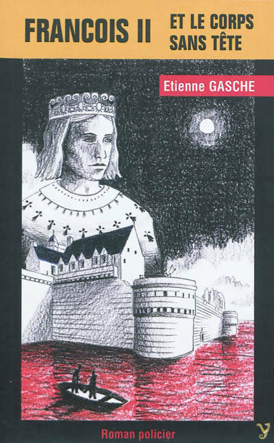 Livrenpoche : François II et le corps sans tête - Etienne Gasche - Livre