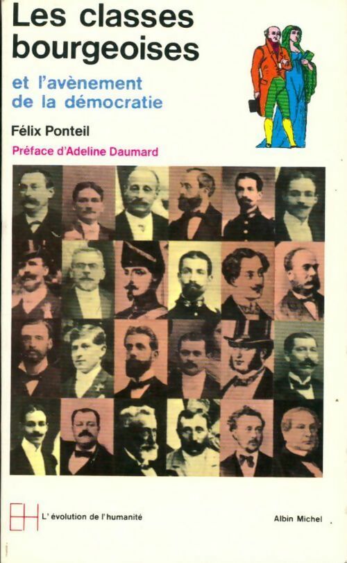Livrenpoche : Les classes bourgeoises et l'avènement de la démocratie - Félix Ponteil - Livre