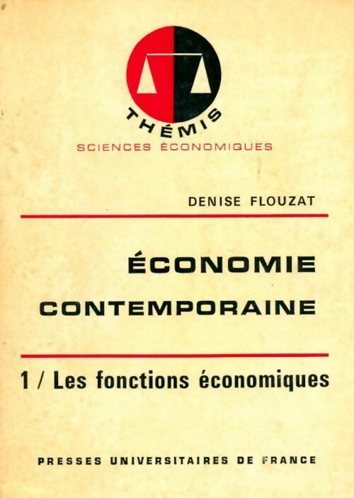 Livrenpoche : Economie contemporaine Tome I : Les fonctions économiques - Denise Flouzat - Livre