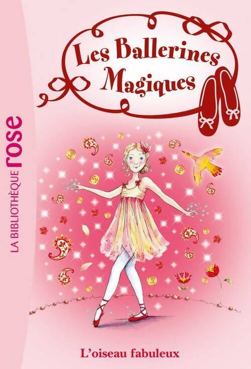 Livrenpoche : Les ballerines magiques Tome VIII : Rose et l'oiseau fabuleux - Darcey Bussel - Livre