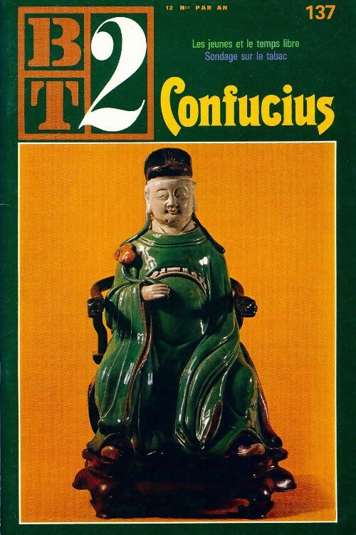 Livrenpoche : Bibliothèque du travail second degré n°137 : Confucius - Collectif - Livre