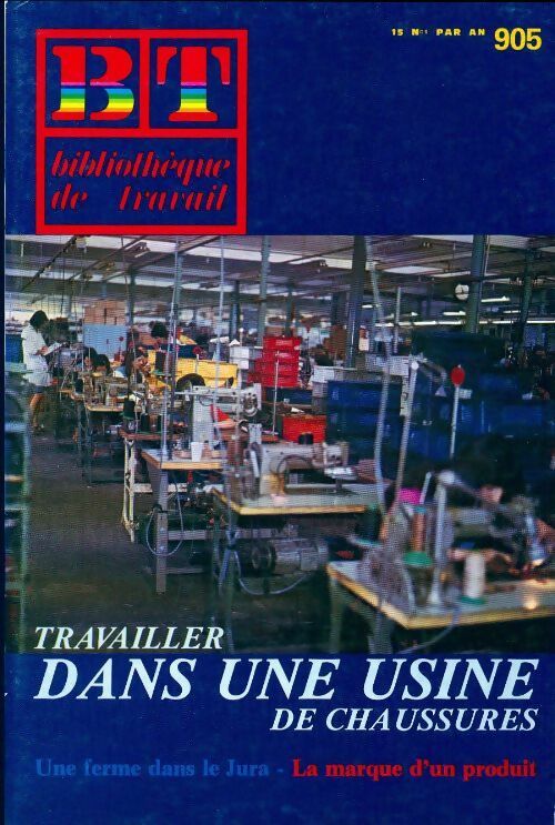 Livrenpoche : Bibliothèque de travail n°905 : Travailler dans une usine de chaussures - Collectif - Livre