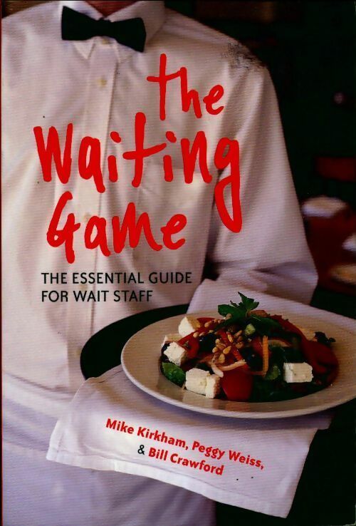 Livrenpoche : The waiting game : The essential guide for wait staff - Mike Kirkham - Livre