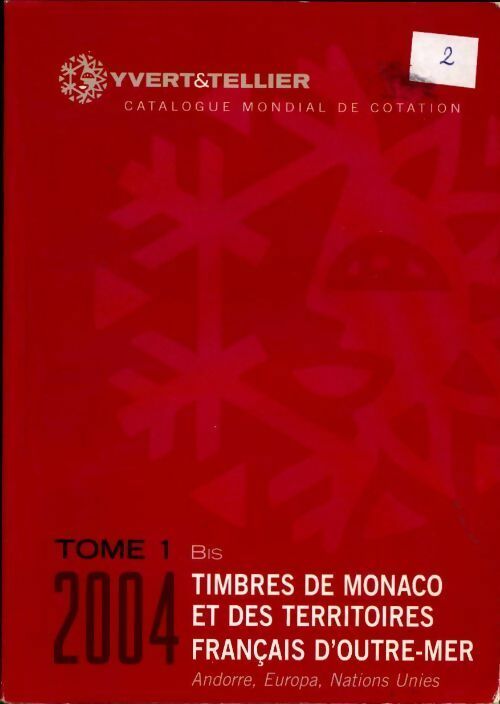 Livrenpoche : Timbres de Monaco et des territoires français d'outre-mer 2004 Tome I bis - Collectif - Livre