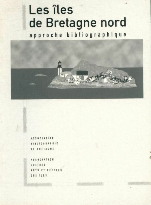 Livrenpoche : Les îles de Bretagne nord. Approche bibliographique - Collectif - Livre