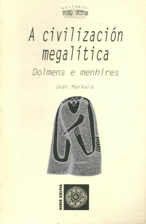 Livrenpoche : A civilizacion megalitica. Dolmens e menhires - Jean Markale - Livre