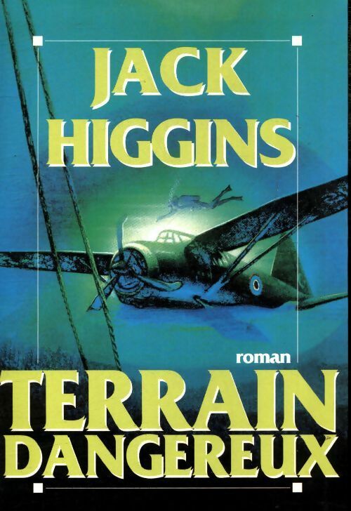 Livrenpoche : Terrain dangereux - Jack Higgins - Livre