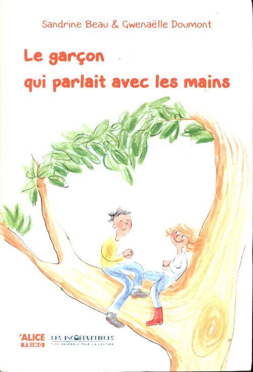 Le garçon qui parlait avec les mains - Sandrine Beau - Livre