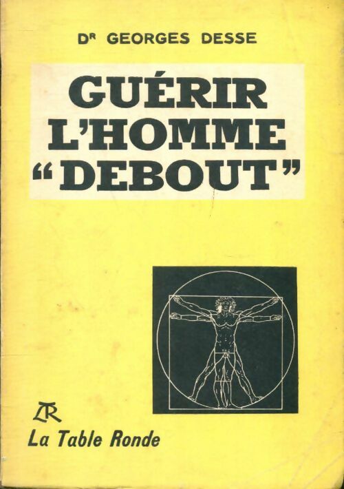 Livrenpoche : Guérir l'homme debout - Georges Desse - Livre