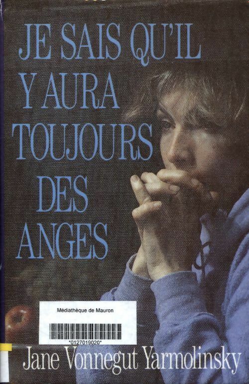 Livrenpoche : Je sais qu'il y aura toujours des anges - Jane Vonnegut Yarmolinsky - Livre