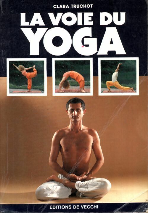 Livrenpoche : La voie du yoga - Clara Truchot - Livre