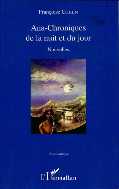 Livrenpoche : Ana-chroniques de la nuit et du jour - Françoise Cohen - Livre