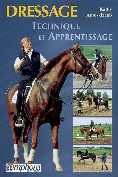 Livrenpoche : Dressage : Technique et apprentissage - Kathy Amos-Jacob - Livre