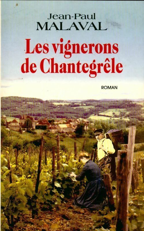 Livrenpoche : Les vignerons de Chantegrêle - Jean-Pierre Malaval - Livre