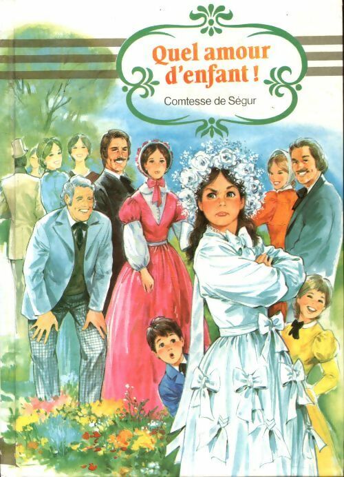 Livrenpoche : Quel amour d'enfant ! - Comtesse De Ségur - Livre