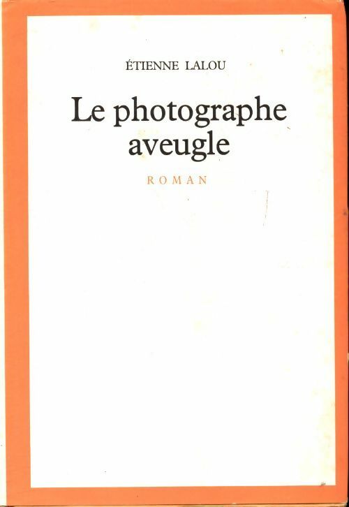 Livrenpoche : Le photographe aveugle - Etienne Lalou - Livre