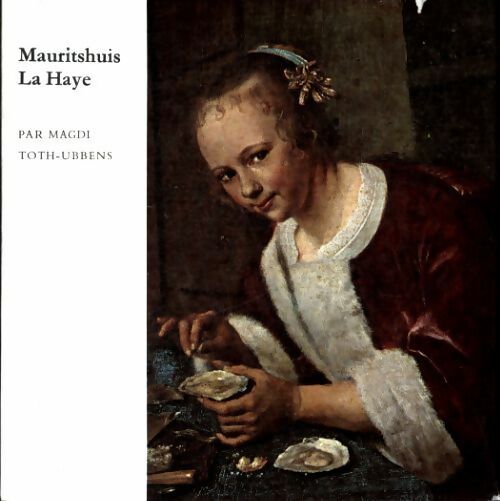 Livrenpoche : Mauritshuis La Haye - Magdi Toth-Ubbens - Livre