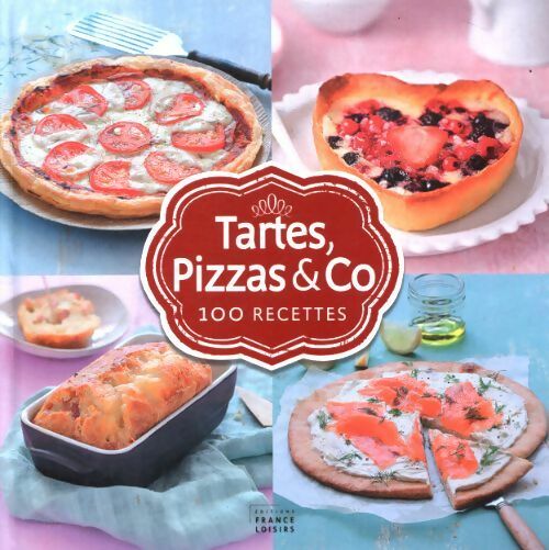 Livrenpoche : Tartes, pizza & co - Collectif - Livre