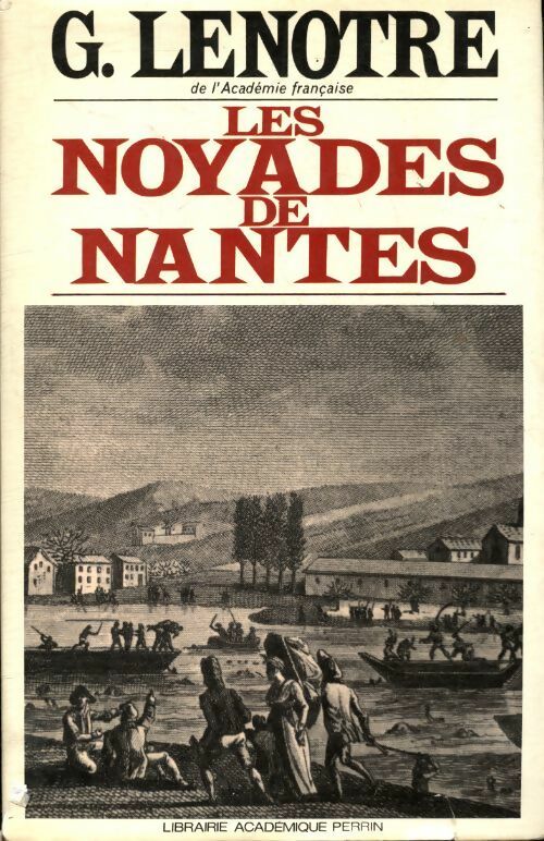 Livrenpoche : Les noyades de Nantes - G. Lenotre - Livre