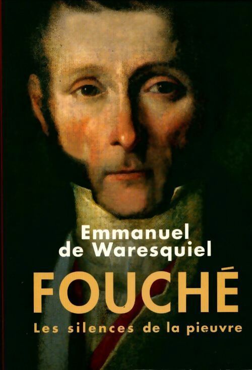 Fouché. Les silences de la pieuvre - Emmanuel De Waresquiel - Livre