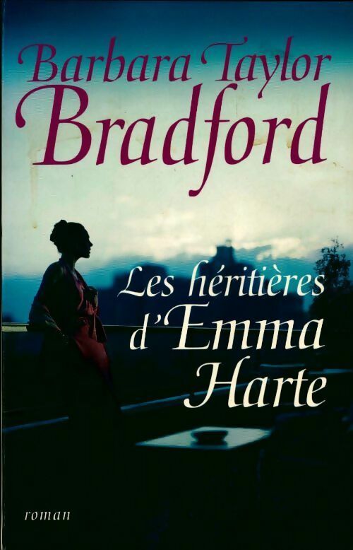 Livrenpoche : Les héritières d'Emma Harte - Barbara Taylor Bradford - Livre