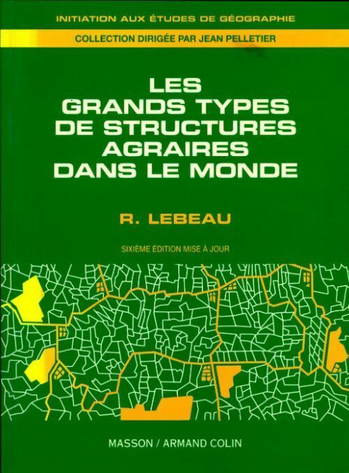 Livrenpoche : Les grands types de structures agraires dans le monde - René Lebeau - Livre