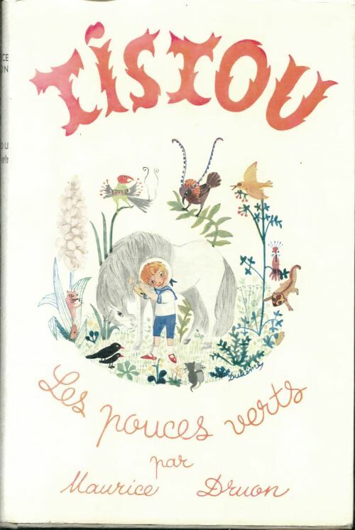 Livrenpoche : Tistou les pouces verts - Maurice Druon - Livre